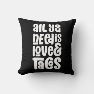 Alles was Sie brauchen ist Liebe und Tacos Kissen