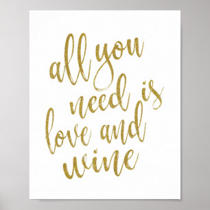 Alles was Sie brauchen ist Liebe und Wein Gold 8x1 Poster