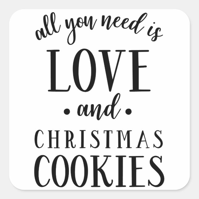ALLES, WAS SIE BRAUCHEN, IST LIEBE & Weihnachtskek Quadratischer Aufkleber (Vorderseite)