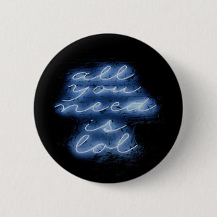 Alles was Sie brauchen ist LOL Neon Blue Sign Button