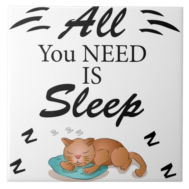 Alles was Sie brauchen ist Sleep Funny Quotes Kera Fliese (Vorderseite)
