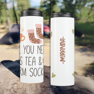 Alles was Sie brauchen ist Tee & Warm Socken perso Thermosbecher