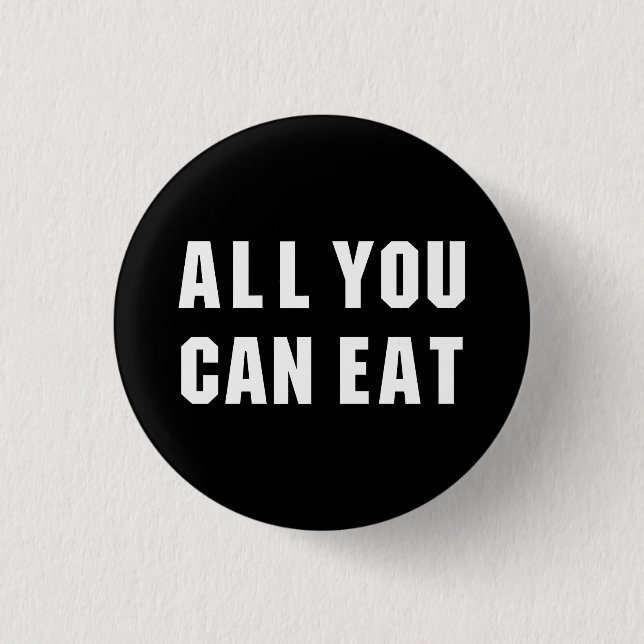 ALLES, WAS SIE ESSEN KÖNNEN BUTTON (Vorderseite)