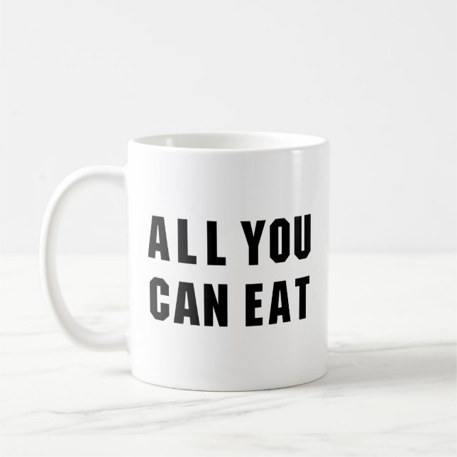 ALLES, WAS SIE ESSEN KÖNNEN KAFFEETASSE (Links)