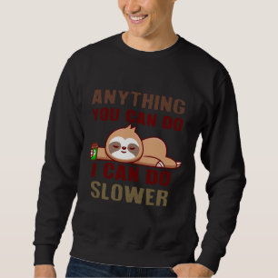 Alles, was Sie tun können, kann ich langsamere Blu Sweatshirt