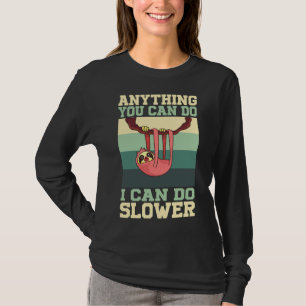 Alles, was Sie tun können, kann ich langsamere Fah T-Shirt