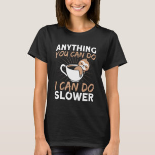 Alles, was Sie tun können, kann ich langsamere Fli T-Shirt