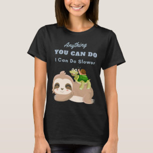 Alles, was Sie tun können, kann ich langsamere Slo T-Shirt