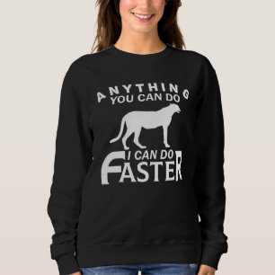 ALLES, WAS SIE TUN KÖNNEN, KANN ICH SCHNELLER MACH SWEATSHIRT