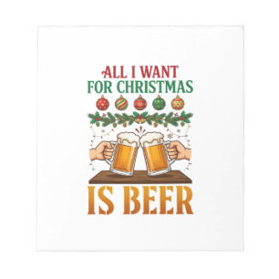 Alles, was Weihnachten will, ist Bier-Trinkmugs-Or Notizblock