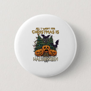 Alles was Weihnachten will ist Halloween Kürbisse  Button