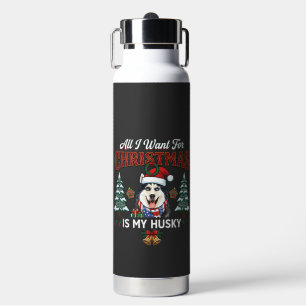 Alles was Weihnachten will ist Husky-Hund-Santa-Hu Trinkflasche