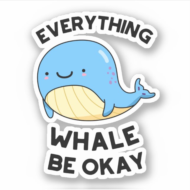 Alles, was Whale in Ordnung Funny Whale Puff Aufkleber (Vorderseite)