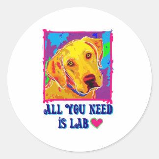 Alles, was wir brauchen, ist Labrador Runder Aufkleber