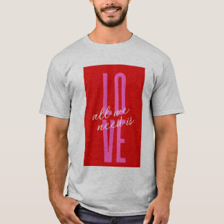 Alles, was wir brauchen, ist Liebe-minimalistische T-Shirt