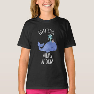 Alles Whale ist in Ordnung T-Shirt