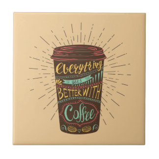 Alles wird besser mit Kaffeekonzerten Fliese