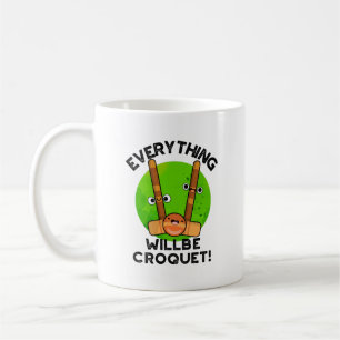 Alles wird Croquet-Sport-Pun Kaffeetasse