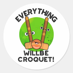 Alles wird Croquet-Sport-Pun Runder Aufkleber