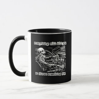 Alles wird dich töten Wähle etwas Lustiges Skel Tasse