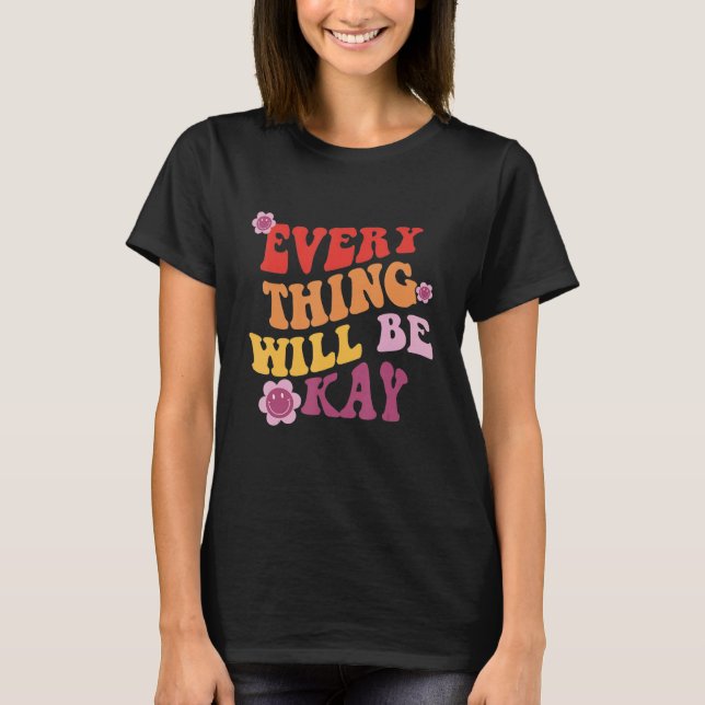 Alles wird eine gute Nachricht sein T-Shirt (Vorderseite)