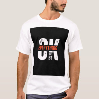 Alles wird gut – Motivierendes Grafik-T-Shirt T-Shirt