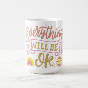 alles wird in Ordnung sein Kaffeetasse