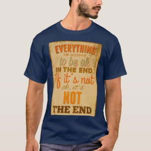 alles wird in Ordnung sein, wenn es nicht T-Shirt