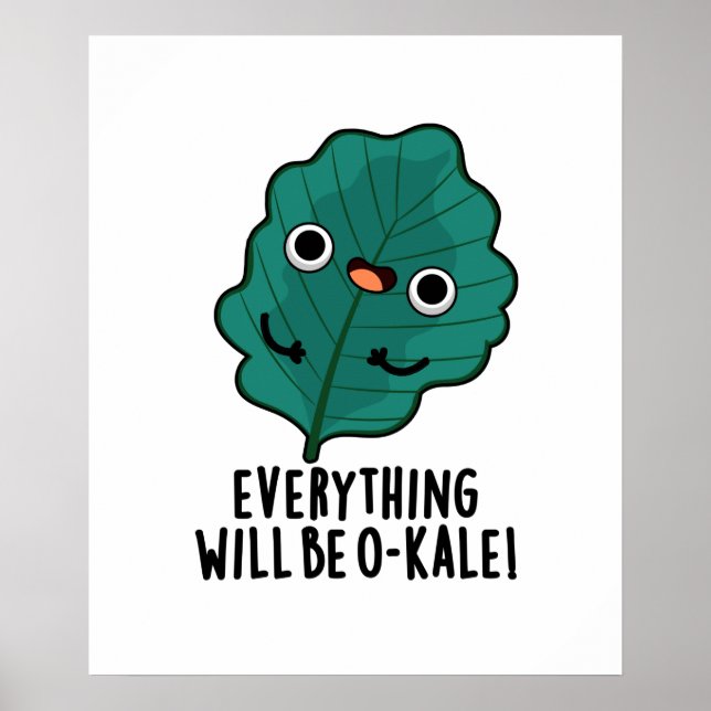 Alles wird O-kale Funny Veggie Pun Poster (Vorne)