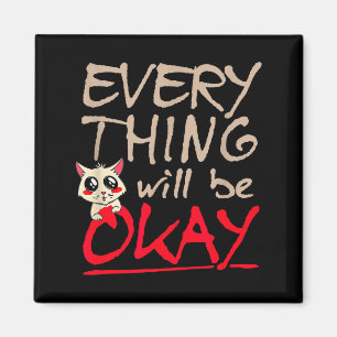 Alles wird okay lustige Katze Motivationsspruch Magnet