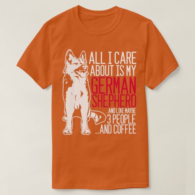 Alles, worum ich mich kümmere, ist mein deutscher  T-Shirt (Design vorne)