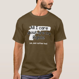 Alles, worum ich mich kümmere, sind meine Rechte T-Shirt