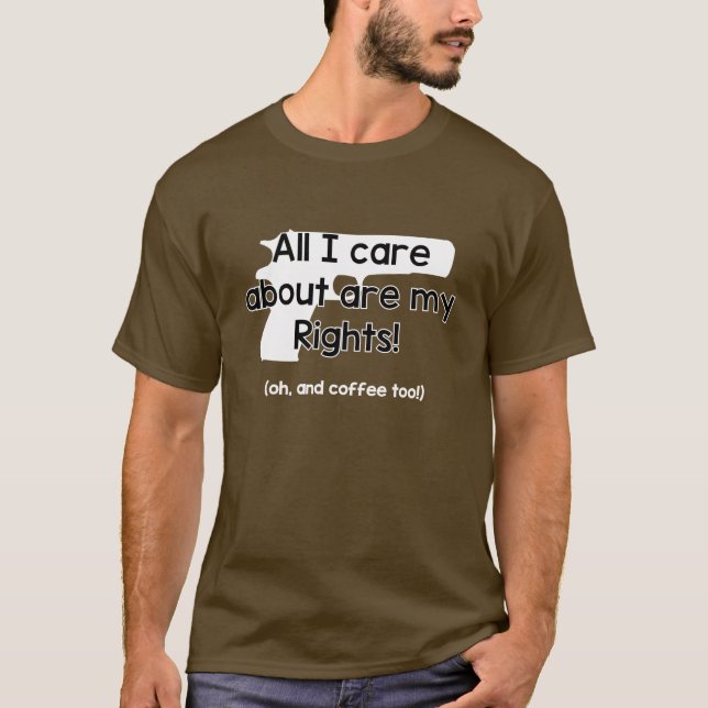 Alles, worum ich mich kümmere, sind meine Rechte T-Shirt (Vorderseite)