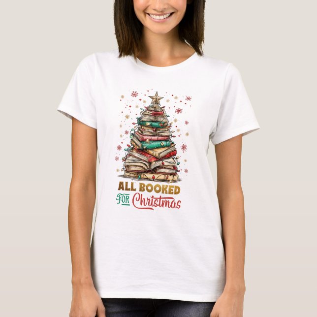 Alles zu Weihnachten gebucht T-Shirt (Vorderseite)