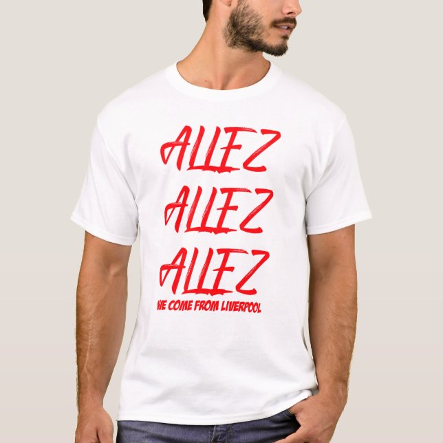 ALLEZ-ALLEZ-ALLEZ-LIVERPOOL--FOOTBALL-T-SHIRT T-Shirt (Vorderseite)