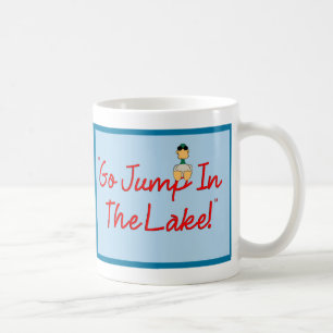 Allez Sauter Dans Le Lac ! mug