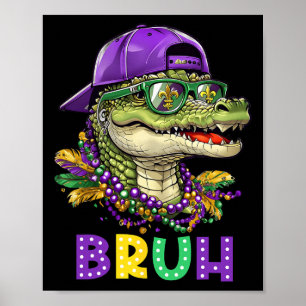 Alligator Bruh Mardi Gras Costume Carnival Teens B Poster
