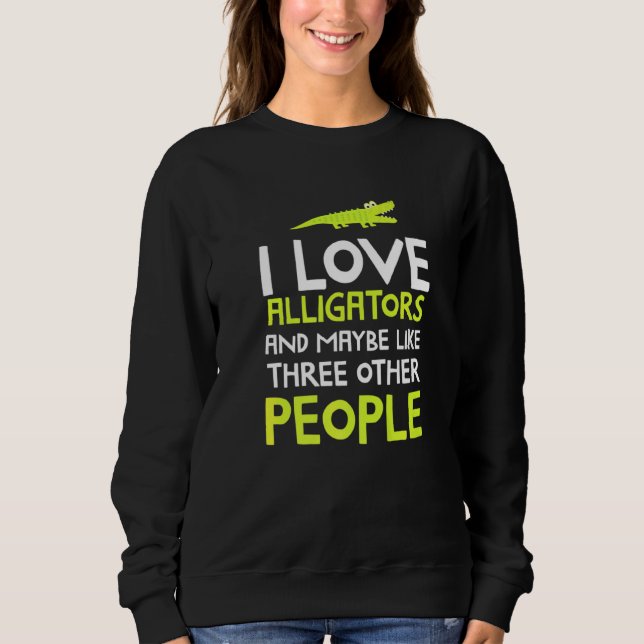 Alligator Idea Reptile Alligator Sweatshirt (Vorderseite)