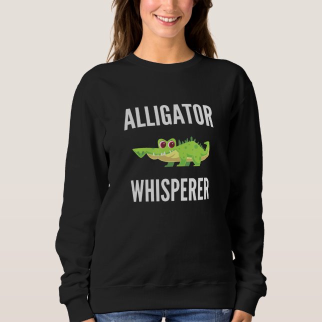 Alligator Whisperer Alligator Sweatshirt (Vorderseite)