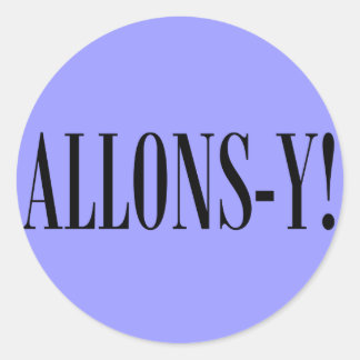 Allons-y! Runder Aufkleber