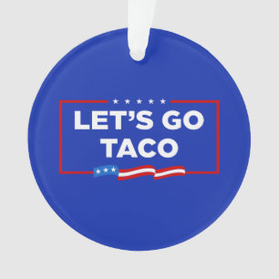 Allons-y Taco Trump toujours chickens dehors drôle