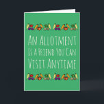 Allotment ist ein Friend Happy Birthday Personalis Karte<br><div class="desc">Die Vorderseite dieser hellgrünen Karte hat die Worte "Eine Wohnung ist ein Freund, den Sie jederzeit besuchen können" und ist mit einem Fries von bunten Gemüse dekoriert. Im Inneren steht "Happy Birthday" (aber es ist einfach, dies in Ihre eigenen Worte zu ändern", und Sie können es mit einem Namen personalisieren....</div>
