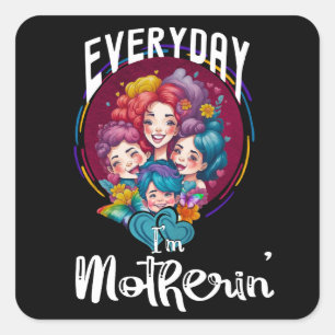 Alltag bin ich Mutter", Mama Life Funny Zitat Quadratischer Aufkleber