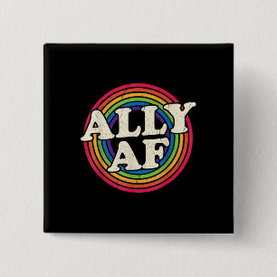 Ally AF - Gay Pride Month - LGBT Rainbow Flag Button