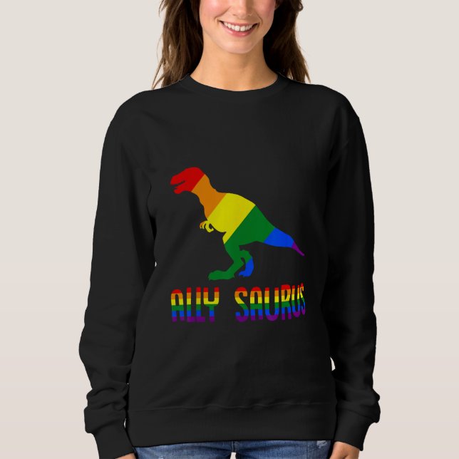 Ally saurus rex LGBTQ flag Gay Pride month Sweatshirt (Vorderseite)
