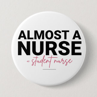 Almost a Nurse Student Nursing School Pink Script Button