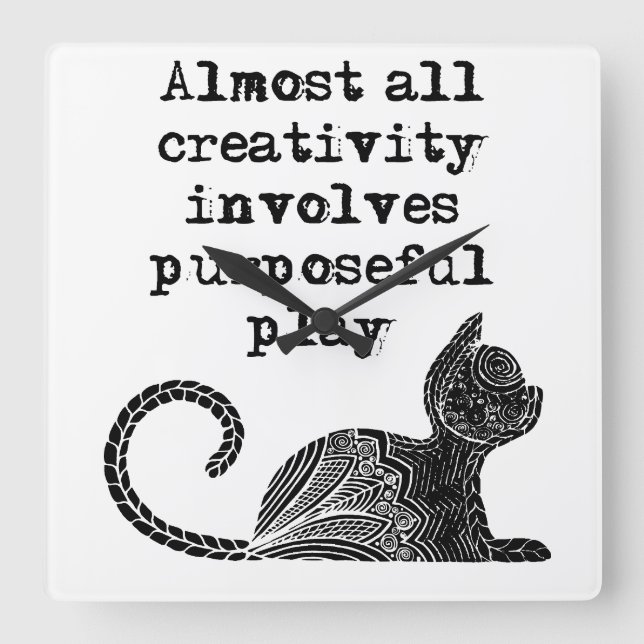 Almost all creativity involves purposeful play I Quadratische Wanduhr (Vorderseite)