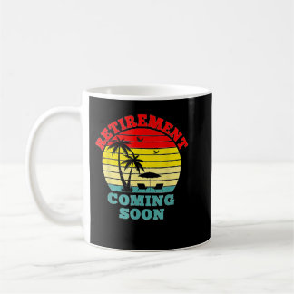Almost Retired Retirement Coming Soon Funny Retiri Kaffeetasse