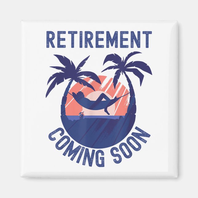 Almost Retired Retirement Coming Soon Funny Retiri Magnet (Vorne)