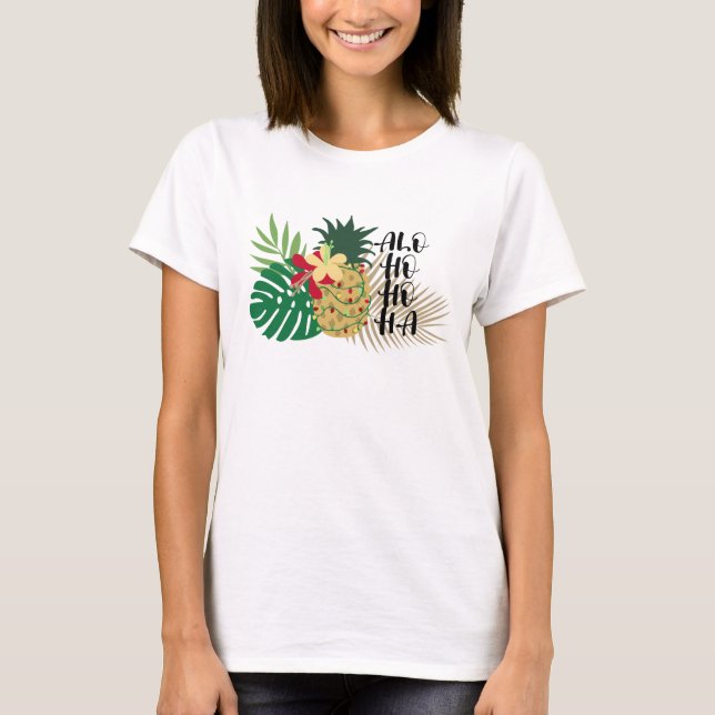 ALO-HO-HO-HA Hawaiianische Ananas T-Shirt (Vorderseite)